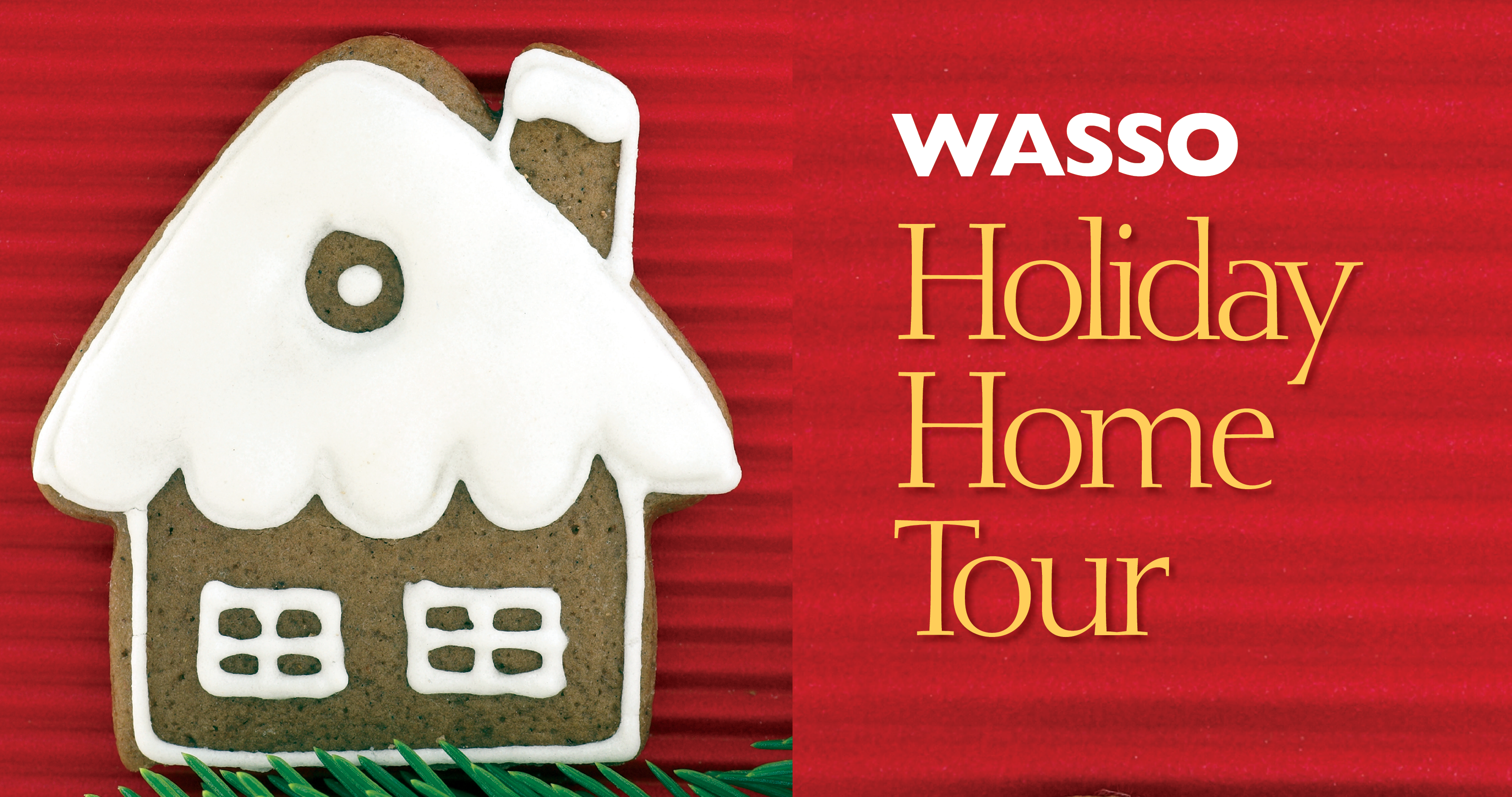 Festive gingerbread house cookie on red background with "WASSO Holiday Home Tour" text